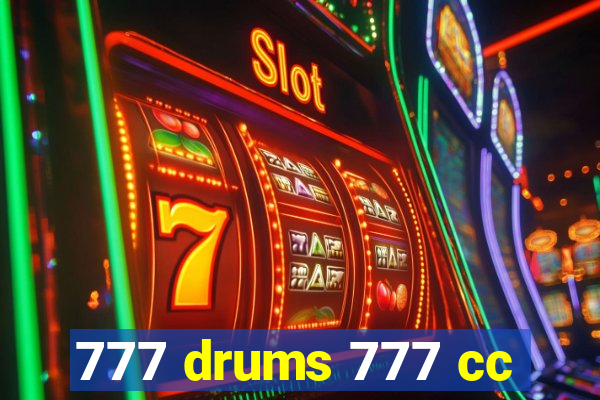 777 drums 777 cc